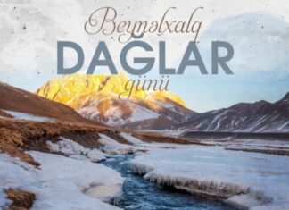 Bu gün Beynəlxalq Dağlar Günüdür Beynəlxalq Dağlar Günü