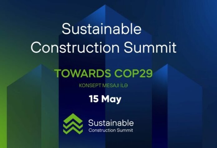 “Dayanıqlı Tikinti Zirvəsi” “Dayanıqlı Tikinti Zirvəsi”