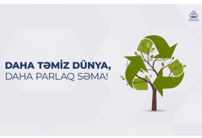 “Daha təmiz dünya -daha parlaq səma!”